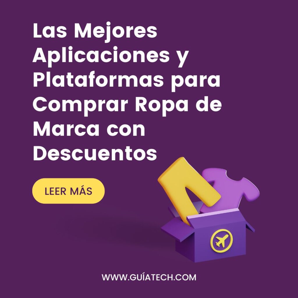 Las Mejores Aplicaciones y Plataformas para Comprar Ropa de Marca con Descuentos